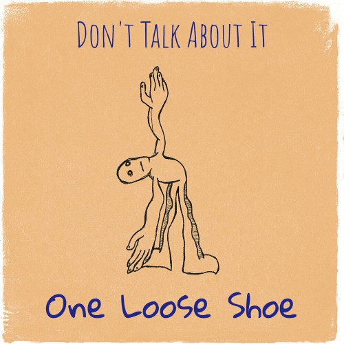 One Loose Shoe - Dont Talk About It - 2024 - cover.jpg